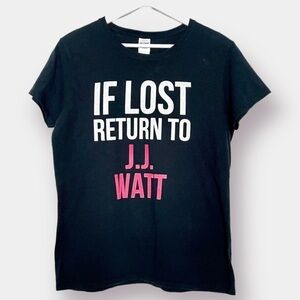 JJ Watt Shirt Size Large If Lost Return to JJ Watt